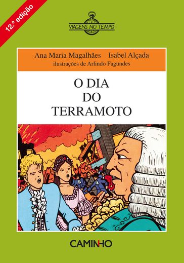 O Dia do Terramoto - ANA MARIA MAGALHÃES - Isabel Alçada
