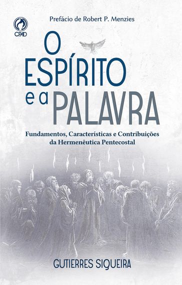 O Espírito e a Palavra - Gutierres Fernandes Siqueira