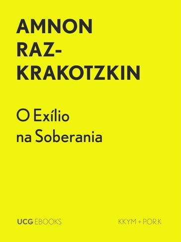 O Exílio na Soberania - Amnon Raz-Krakotzkin