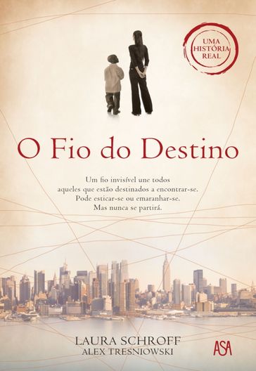 O Fio do Destino - Alex Tresniowski - Laura Schroff