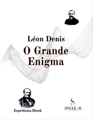 O Grande Enigma - Léon Denis