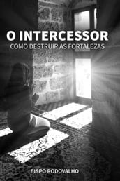 O Intercessor