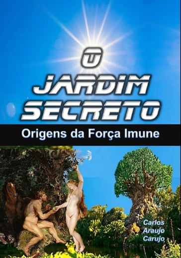 O Jardim Secreto - Carlos Araujo Carujo