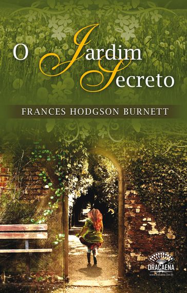 O Jardim Secreto - Frances Hodgson Burnett