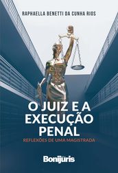 O Juiz e a execução penal