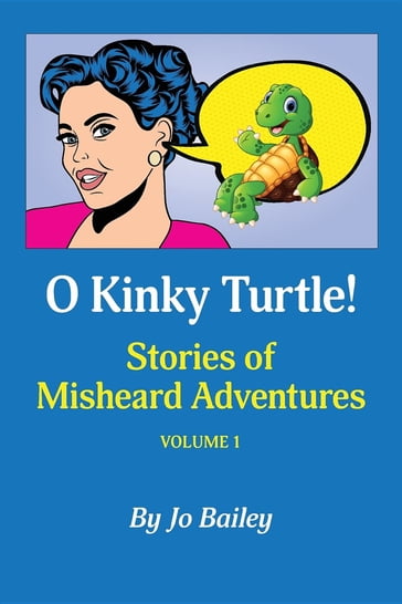 O Kinky Turtle - Jo Bailey
