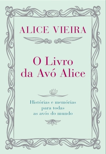 O Livro da Avo Alice - Alice Vieira