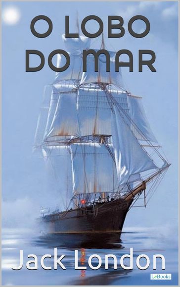 O Lobo do Mar - Jack London