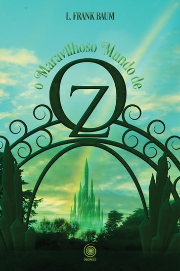 O Maravilhoso mundo de Oz - Lyman Frank Baum