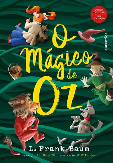 O Mágico de Oz - Lyman Frank Baum