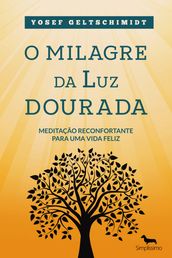 O Milagre da Luz Dourada