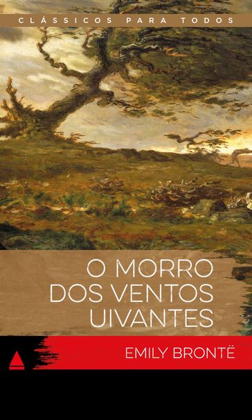 O Morro Dos Ventos Uivantes - Emily Bronte