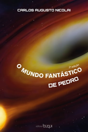 O Mundo Fantástico de Pedro - Carlos Augusto Nicolai