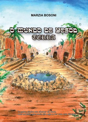 O Mundo de Yesod - Terra - Marzia Bosoni