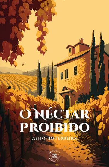 O Néctar Proibido - Antonio Ferreira