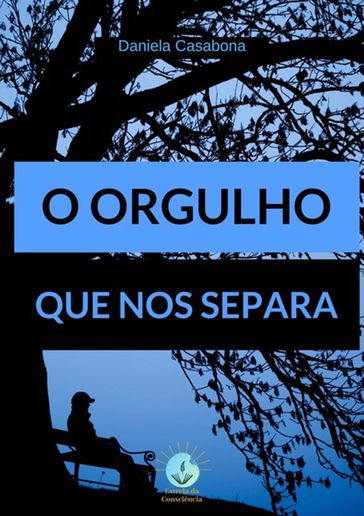 O Orgulho Que Nos Separa - Daniela Casabona