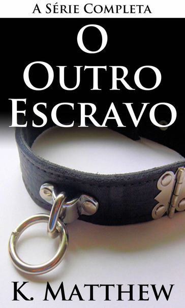 O Outro Escravo - K. Matthew