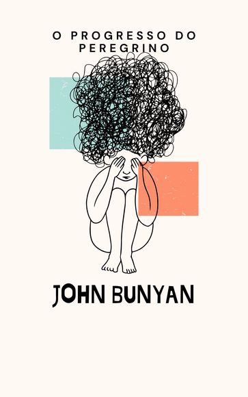 O PROGRESSO DO PEREGRINO - John Bunyan