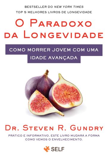 O Paradoxo da Longevidade - Dr. Steven R. Gundry