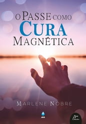 O Passe Como Cura Magnética