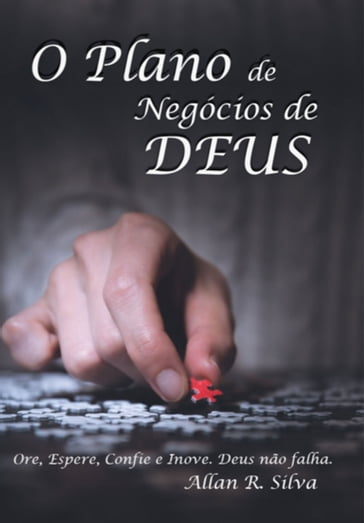 O Plano De Negócios De Deus - Allan Rodrigo Silva