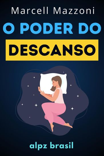 O Poder De Descanso - Alpz Brasil - Marcell Mazzoni