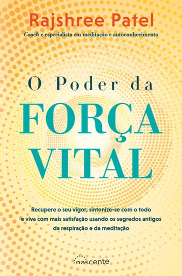 O Poder da Força Vital - Rajshree Patel