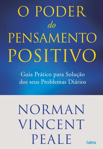 O Poder do Pensamento Positivo - Norman Vincent Peale