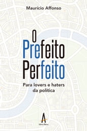 O Prefeito Perfeito