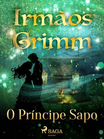 O Príncipe Sapo - Brothers Grimm