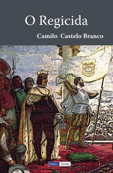 O Regicida - Camilo Castelo Branco