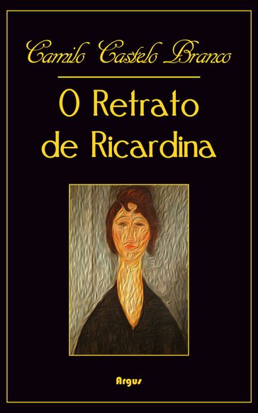 O Retrato de Ricardina - Camilo Castelo Branco
