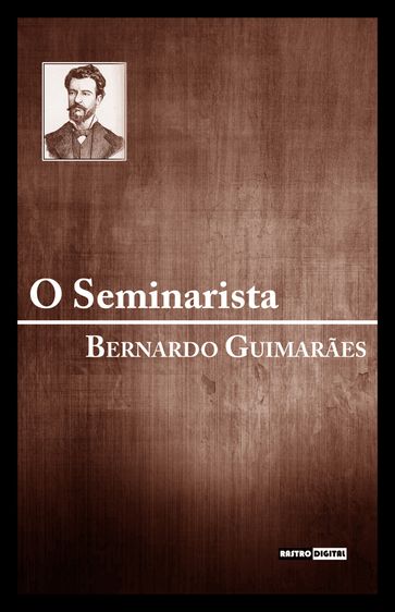 O Seminarista - Bernardo Guimarães