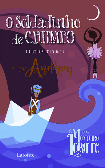 O Soldadinho de Chumbo - Christian Hans Andersen