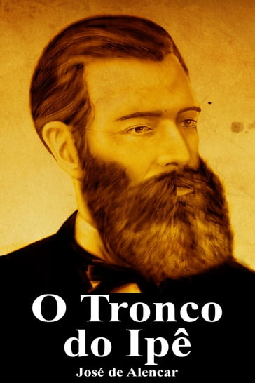 O Tronco do Ipê - José de Alencar