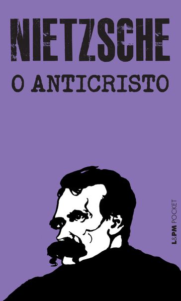 O anticristo - Friedrich Nietzsche - Renato Zwick