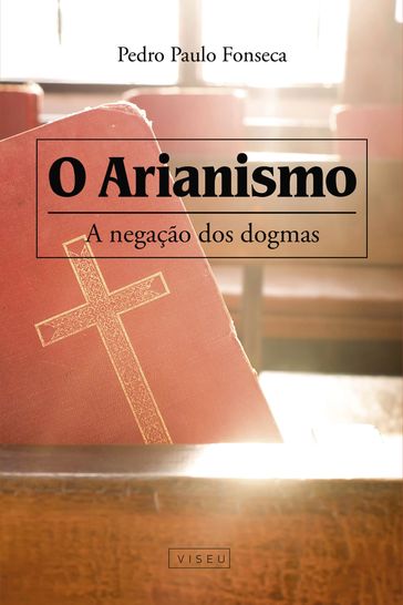 O arianismo - Pedro Paulo Fonseca