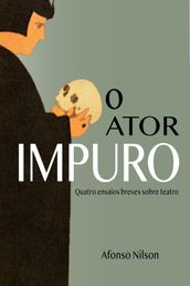 O ator impuro