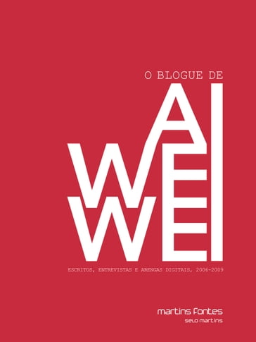 O blogue de Ai Weiwei - Ai Weiwei 