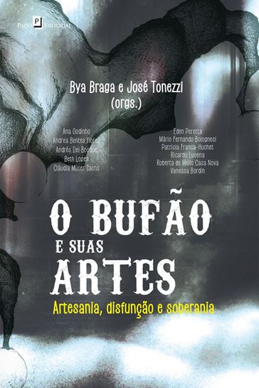 O bufão e suas artes - José Amâncio Tonezzi Rodrigues Pereira