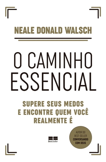 O caminho essencial - Neale Donald Walsch