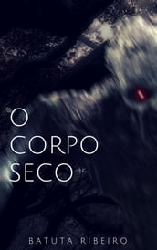 O corpo seco