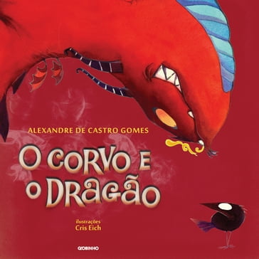 O corvo e o dragão - Alexandre de Castro Gomes