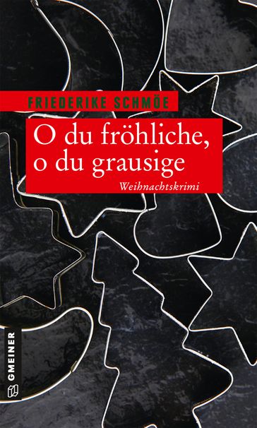 O du fröhliche, o du grausige - Friederike Schmoe