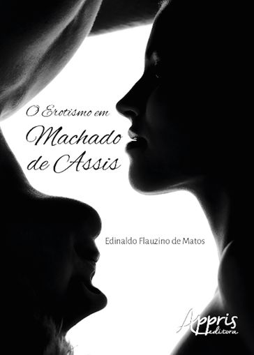 O erotismo em machado de assis - Edinaldo Flauzino de Matos