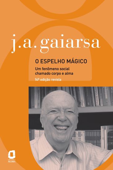 O espelho mágico - J. A. Gaiarsa