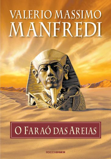 O faraó das areias - Valerio Massimo Manfredi