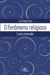 O fenômeno religioso