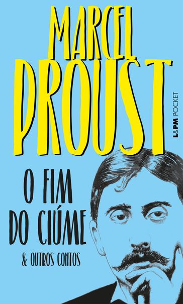 O fim do ciúme e outros contos - Marcel Proust