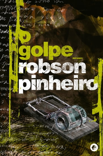 O golpe - Robson Pinheiro - Ângelo Inácio